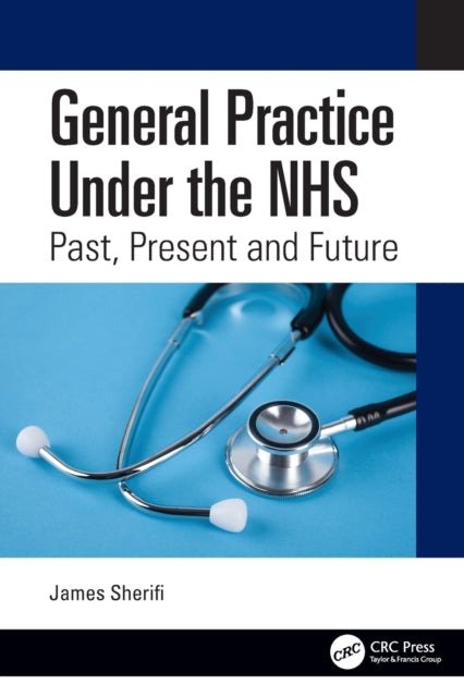 Book cover of: General Practice Under the NHS. By: James Sherifi