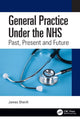 Book cover of: General Practice Under the NHS. By: James Sherifi