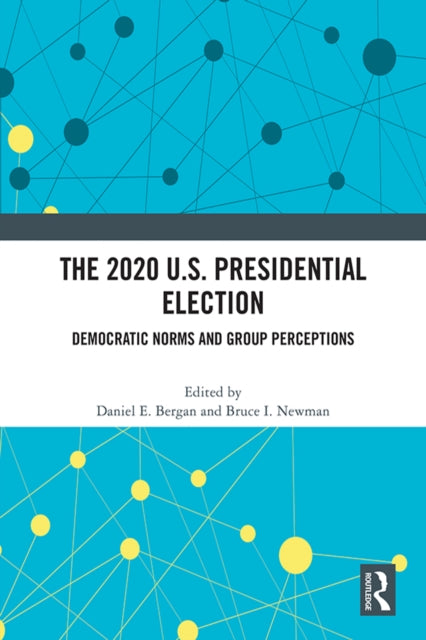 Book cover of: 2020 U.S. Presidential Election. By: Daniel E. Bergan
