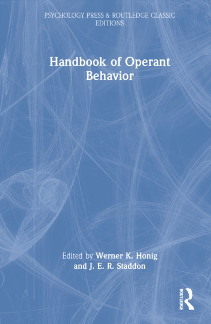 Book cover of: Handbook of Operant Behavior. By: Werner K. Honig