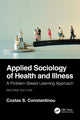 Book cover of: Applied Sociology of Health and Illness. By: Costas S. Constantinou
