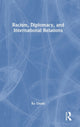 Book cover of: Racism, Diplomacy, and International Relations