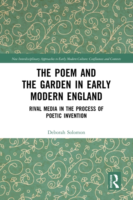 Book cover of: Poem and the Garden in Early Modern England. By: Deborah Solomon