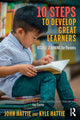 Book cover of: 10 Steps to Develop Great Learners. By: John Hattie