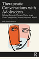 Book cover of: Therapeutic Conversations with Adolescents. By: Janet Sasson Edgette