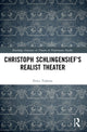 Book cover of: Christoph Schlingensief's Realist Theater. By: Ilinca Todorut