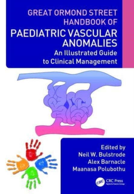 Book cover of: Great Ormond Street Handbook of Paediatric Vascular Anomalies. By: Neil Bulstrode