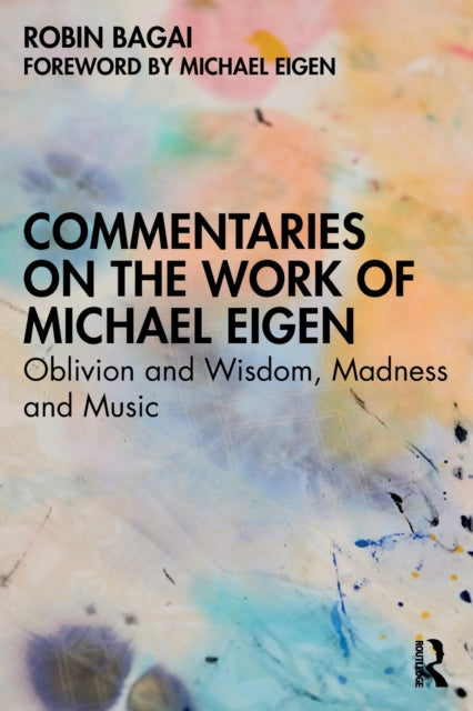 Book cover of: Commentaries on the Work of Michael Eigen. By: Robin Bagai