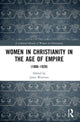 Book cover of: Women in Christianity in the Age of Empire. By: Janet Wootton