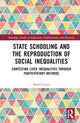 Book cover of: State Schooling and the Reproduction of Social Inequalities. By: Sharon Jones