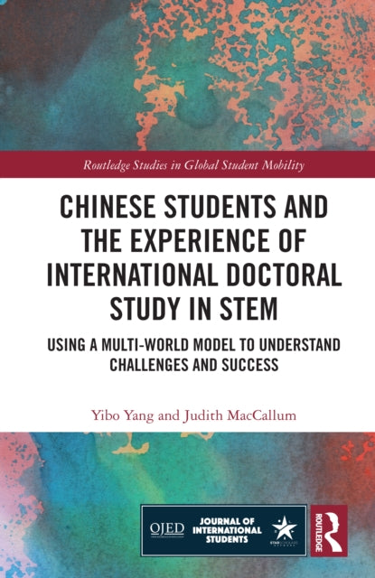 Book cover of: Chinese Students and the Experience of International Doctoral Study in STEM. By: Yibo Yang