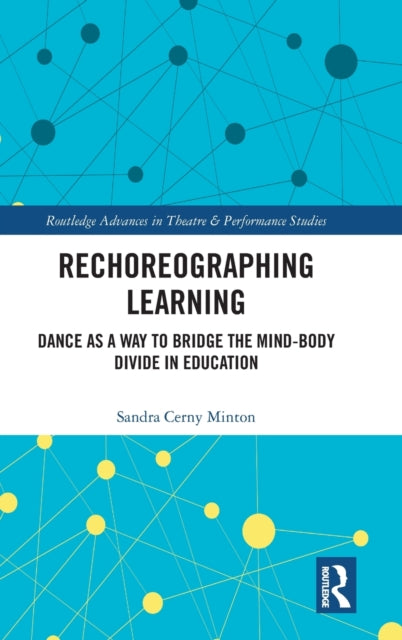 Book cover of: Rechoreographing Learning. By: Sandra Cerny Minton