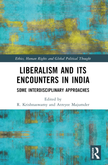 Book cover of: Liberalism and its Encounters in India. By: R. Krishnaswamy