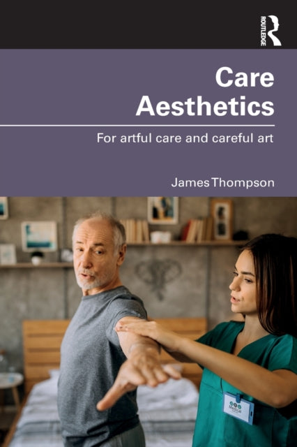 Book cover of: Care Aesthetics. By: James Thompson