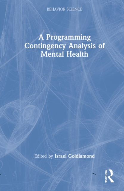 Book cover of: Programing Contingency Analysis of Mental Health. By: Israel Goldiamond