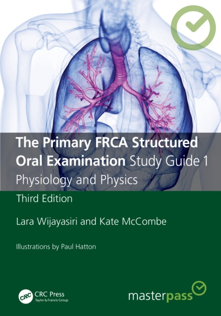 Book cover of: Primary FRCA Structured Oral Examination Study Guide 1. By: Lara Wijayasiri