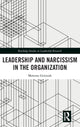 Book cover of: Leadership and Narcissism in the Organization. By: Mateusz Grzesiak