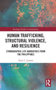 Book cover of: Human Trafficking, Structural Violence, and Resilience. By: Amie L. Lennox