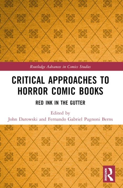 Book cover of: Critical Approaches to Horror Comic Books. By: John Darowski