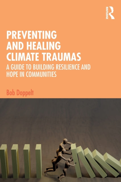 Book cover of: Preventing and Healing Climate Traumas. By: Bob Doppelt