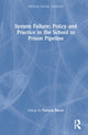 Book cover of: System Failure: Policy and Practice in the School-to-Prison Pipeline
