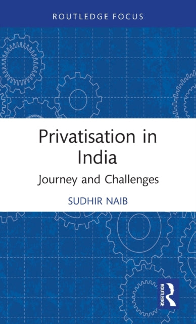 Book cover of: Privatisation in India. By: Sudhir Naib