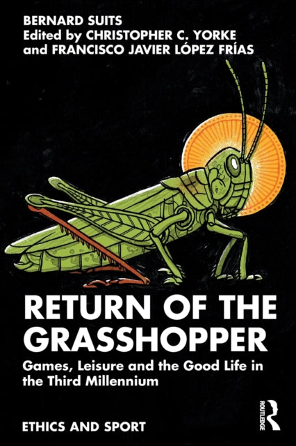 Book cover of: Return of the Grasshopper. By: Bernard Suits