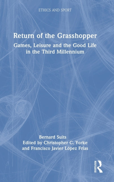 Book cover of: Return of the Grasshopper. By: Bernard Suits