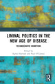 Book cover of: Liminal Politics in the New Age of Disease. By: Ágnes Horváth