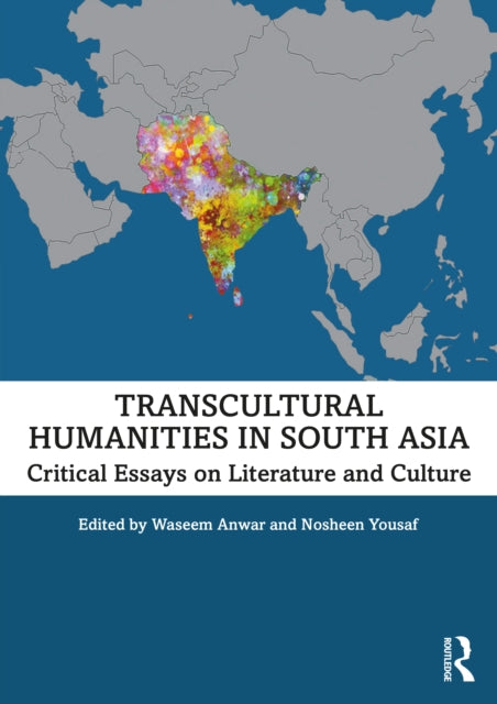 Book cover of: Transcultural Humanities in South Asia. By: Waseem Anwar