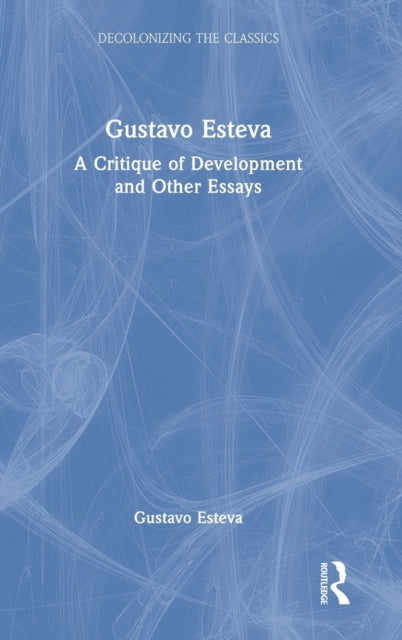 Book cover of: Gustavo Esteva. By: Gustavo Esteva