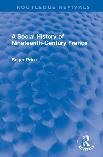 Book cover of: Social History of Nineteenth-Century France