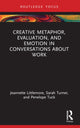 Book cover of: Creative Metaphor, Evaluation, and Emotion in Conversations about Work