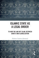 Book cover of: Islamic State as a Legal Order. By: Federico Lorenzo Ramaioli