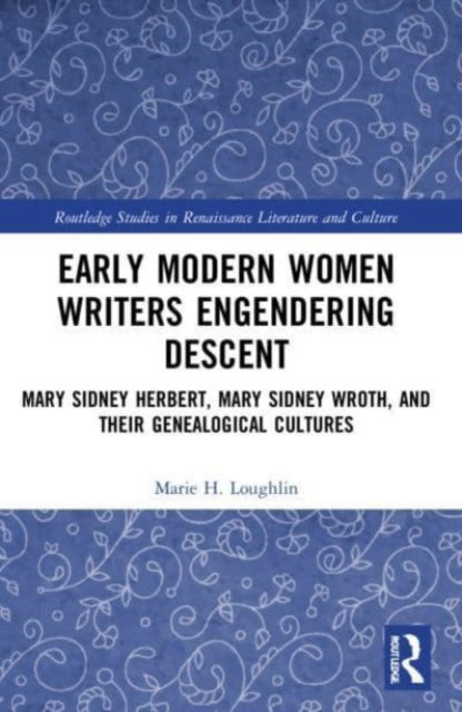 Book cover of: Early Modern Women Writers Engendering Descent. By: Marie H. Loughlin