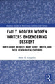 Book cover of: Early Modern Women Writers Engendering Descent. By: Marie H. Loughlin