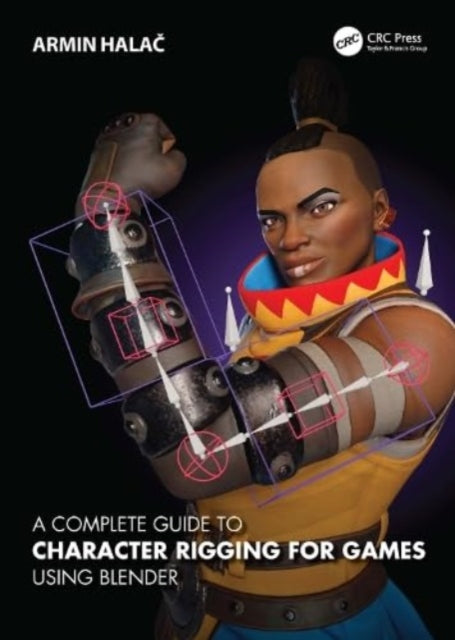 Book cover of: Complete Guide to Character Rigging for Games Using Blender. By: Armin Halač