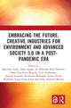 Book cover of: Embracing the Future: Creative Industries for Environment and Advanced Society 5.0 in a Post-Pandemic Era. By: Rahmiati Aulia