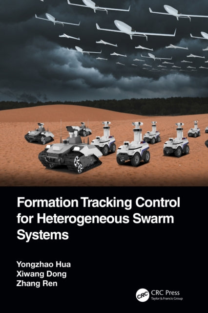 Book cover of: Formation Tracking Control for Heterogeneous Swarm Systems. By: Yongzhao Hua