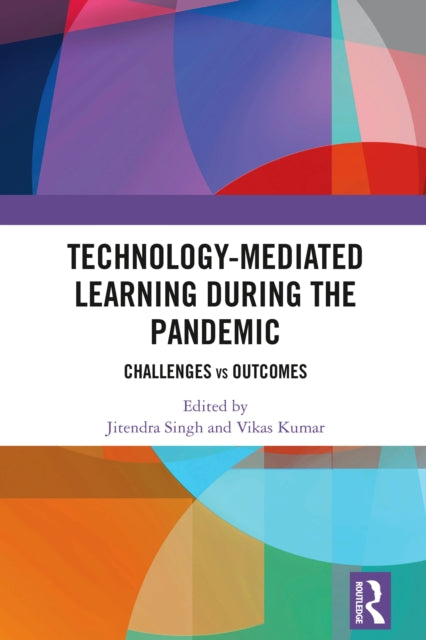 Book cover of: Technology-mediated Learning During the Pandemic. By: Jitendra Singh