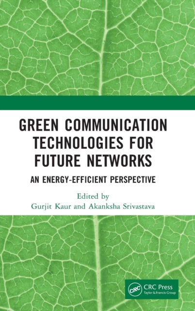 Book cover of: Green Communication Technologies for Future Networks. By: Gurjit Kaur