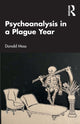 Book cover of: Psychoanalysis in a Plague Year. By: Donald Moss