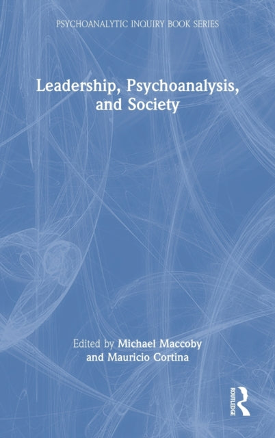 Book cover of: Leadership, Psychoanalysis, and Society. By: Michael Maccoby
