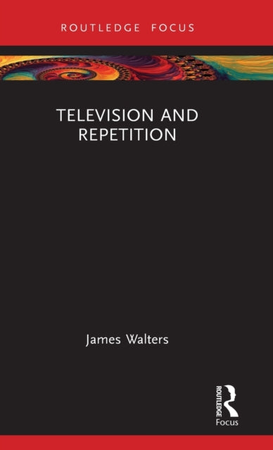 Book cover of: Television and Repetition. By: James Walters