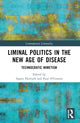 Book cover of: Liminal Politics in the New Age of Disease. By: Ágnes Horváth