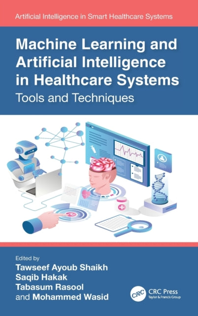 Book cover of: Machine Learning and Artificial Intelligence in Healthcare Systems. By: Tawseef Ayoub Shaikh