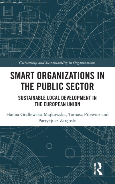 Book cover of: Smart Organizations in the Public Sector. By: Hanna Godlewska-Majkowska