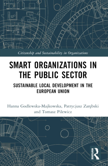 Book cover of: Smart Organizations in the Public Sector. By: Hanna Godlewska-Majkowska