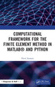 Book cover of: Computational Framework for the Finite Element Method in MATLAB® and Python. By: Pavel Sumets