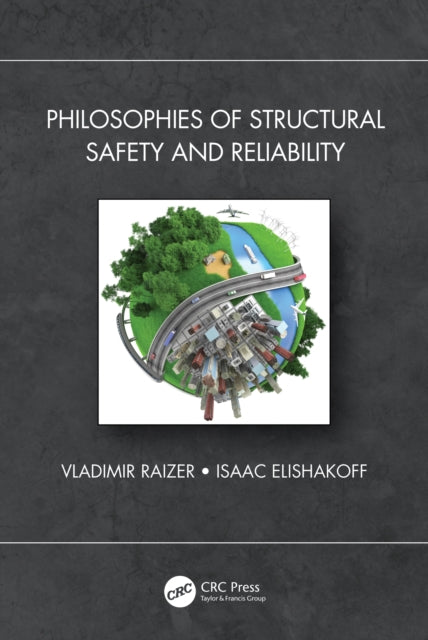 Book cover of: Philosophies of Structural Safety and Reliability. By: V. D. Raizer